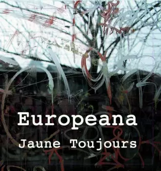 Jaune Toujours: Europeana