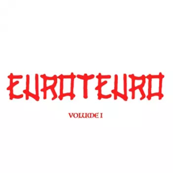 Euroteuro: Volume 1
