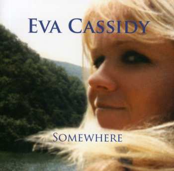 CD Eva Cassidy: Somewhere