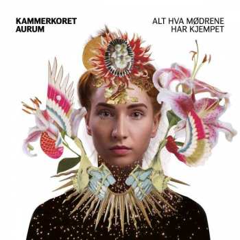 2SACD Eva Holm Foosnaes: Kammerkoret Aurum - Alt Hva Modrene Har Kjempet