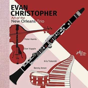 Album Evan Christopher:  Art Of The New Orleans Trio