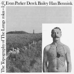 LP Evan Parker: The Topography Of The Lungs LTD