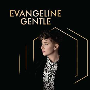 LP Evangeline Gentle: Evangeline Gentle