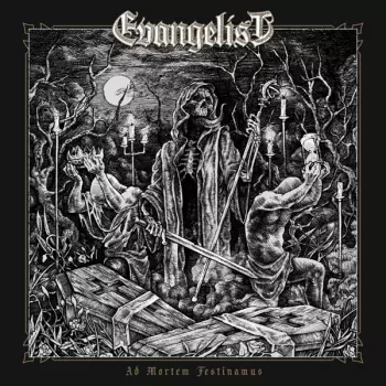 Evangelist: Ad Mortem Festinamus