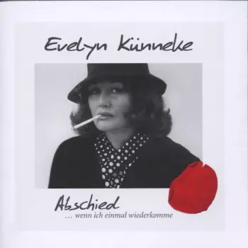Evelyn Künneke: Abschied... Wenn Ich Einmal Wiederkomme