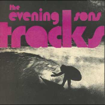 LP The Evening Sons: Tracks