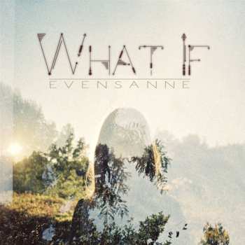 Album EvenSanne: What If