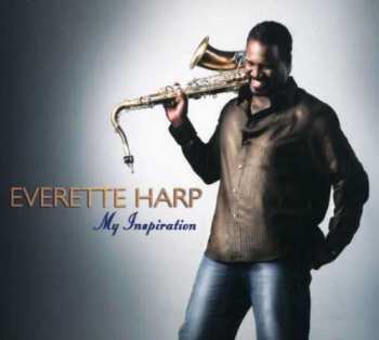 CD Everette Harp: My Inspiration