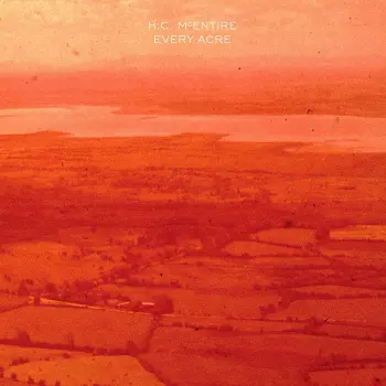 H.C. McEntire: Every Acre