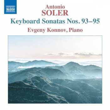 CD Padre Antonio Soler: Keyboard Sonatas Nos. 93–95