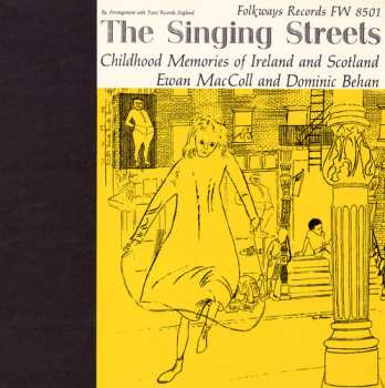 Album Ewan MacColl: The Singing Streets - Childhood Memories Of Ireland And Scotland