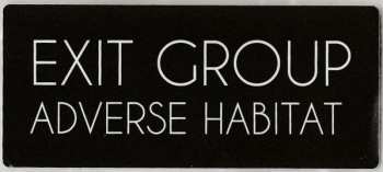 LP Exit Group: Adverse Habitat