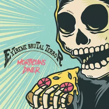 Extreme Brutal Terror: Mortician's Diner