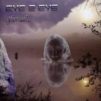 Album Eye 2 Eye: After All....