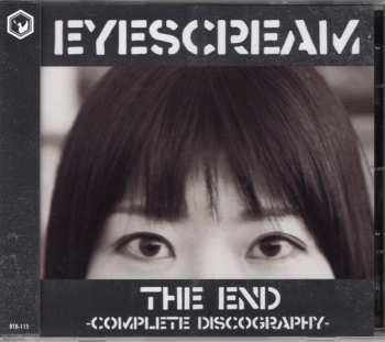 CD Eyescream: The End - Complete Discography -
