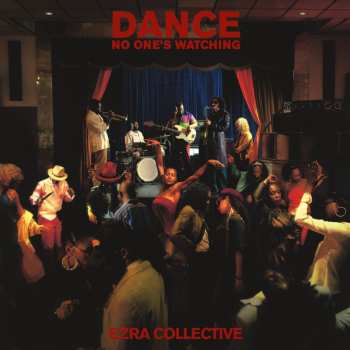 CD Ezra Collective: Dance, No One's Watchi