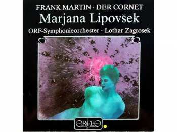 LP F. Martin: Die Weise Von Liebe Und Tod Des Cornets Christoph Rilke Für Alt & Kammerorchester