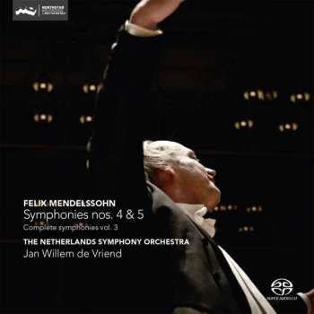 SACD Felix Mendelssohn-Bartholdy: Symphonies Nos. 4 & 5 (Complete Symphonies Vol. 3)