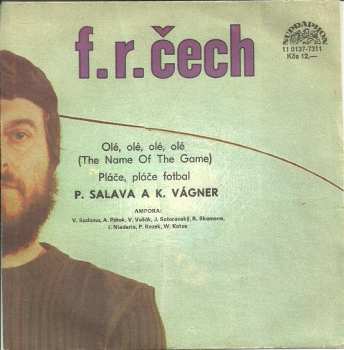 SP František Ringo Čech: Olé, Olé, Olé, Olé (The Name Of The Game) / Pláče, Pláče Fotbal