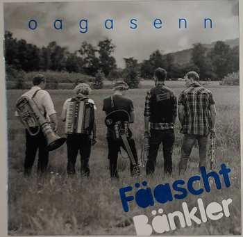 CD Fäaschtbänkler: Oagasenn