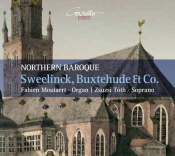 CD Fabien Moulaert: Northern Baroque - Sweelink, Buxtehude & Co.