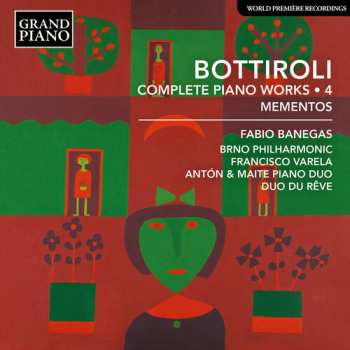 Album Fabio Banegas: Bottiroli: Complete Pno Works Vol. 4