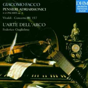Album L'Arte Dell'Arco: Pensieri Adriarmonici - Concertos Pour Violon