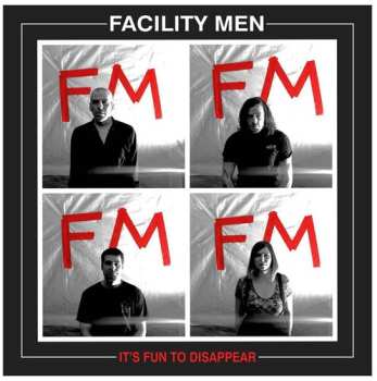 CD Facility Men: It's Fun To Disappear 