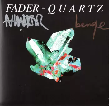 Fader: Quartz