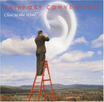 Album Fairport Convention: Close To The Wind