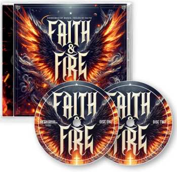 Album Faith & Fire Consumed By Music Fueled By Faith: Faith & Fire Consumed By Music Fueled By Faith