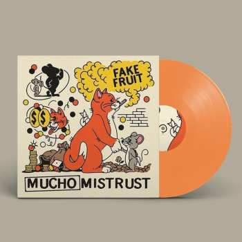 LP Fake Fruit: Mucho Mistrust