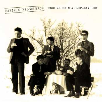 2LP Familie Hesselbach: Froh Zu Sein & 8-EP-Sampler LTD