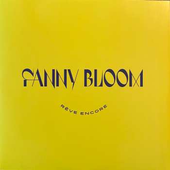 LP Fanny Bloom: Rêve Encore CLR