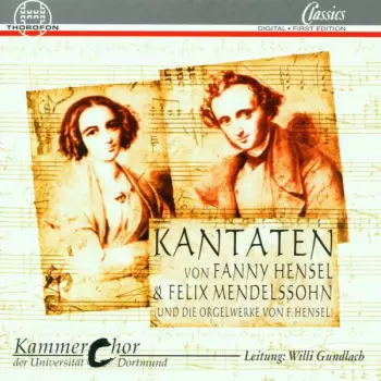 Kantaten (Und Die Orgelwerke Von F. Hensel)