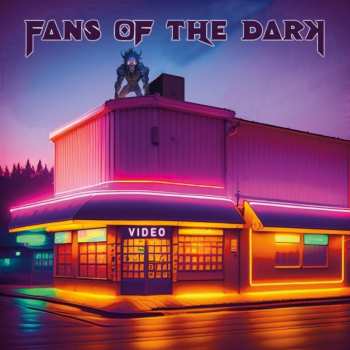 Album Fans Of The Dark: Video