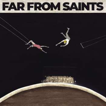 LP Far From Saints: Far From Saints