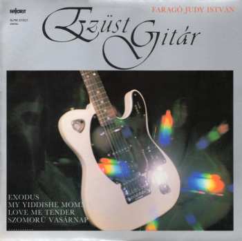 Album Faragó 'Judy' István: Ezüst Gitár
