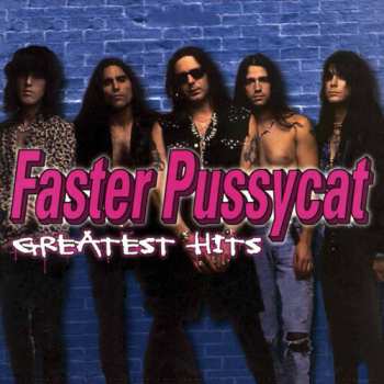 LP Faster Pussycat: Greatest Hits