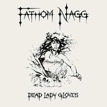 CD Fathom Nagg: Dead Lady Gloves