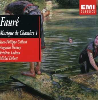 Album Gabriel Fauré: Musique De Chambre 1