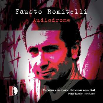 Album Orchestra Sinfonica Nazionale Della RAI: Audiodrome - Orchestral Works