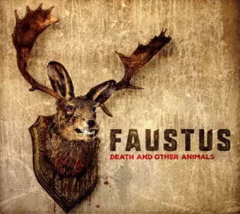 Faustus: Death And Other Animals
