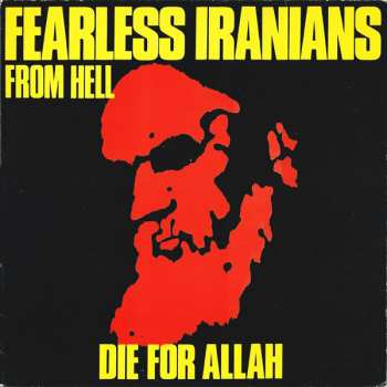 Album Fearless Iranians From Hell: Die For Allah
