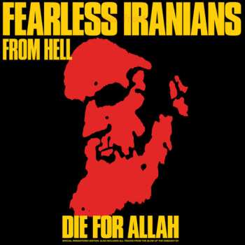 LP Fearless Iranians From Hell: Die For Allah