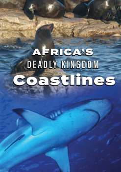 DVD Feature Film: Africa's Deadly Kingdom: Coastlines