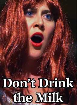 Album Feature Film: Don't Drink The Milk
