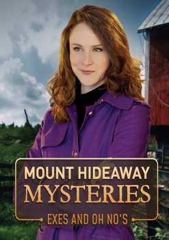 DVD Feature Film: Mount Hideaway Mysteries: Exes And Oh No's