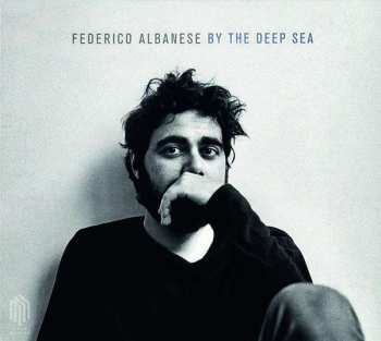 CD Federico Albanese: By The Deep Sea