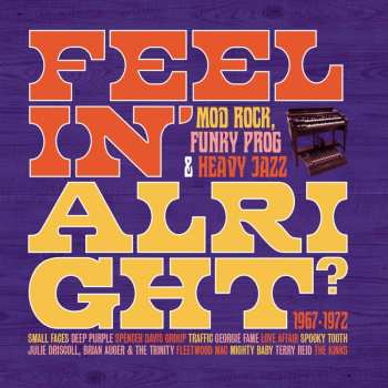 Album Feelin Alright: Mod Rock Funky Prog & Heavy Jazz: Feelin Alright: Mod Rock Funky Prog & Heavy Jazz